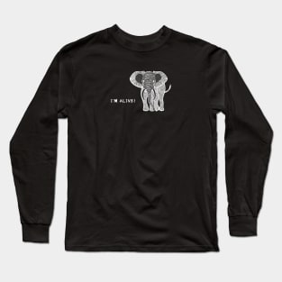 African Elephant - I'm Alive! - meaningful animal design Long Sleeve T-Shirt